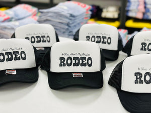 This Ain’t My First Rodeo Trucker Hat